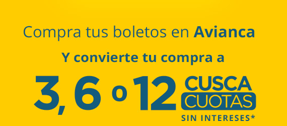 Compra tus boletos en Avianca Y convierte tu compra a 3,6 o 12 CUSCA CUOTAS Sin Intereses