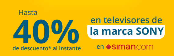 Hasta 40% de descuento* al instante en televisores de la marca SONY en siman.com